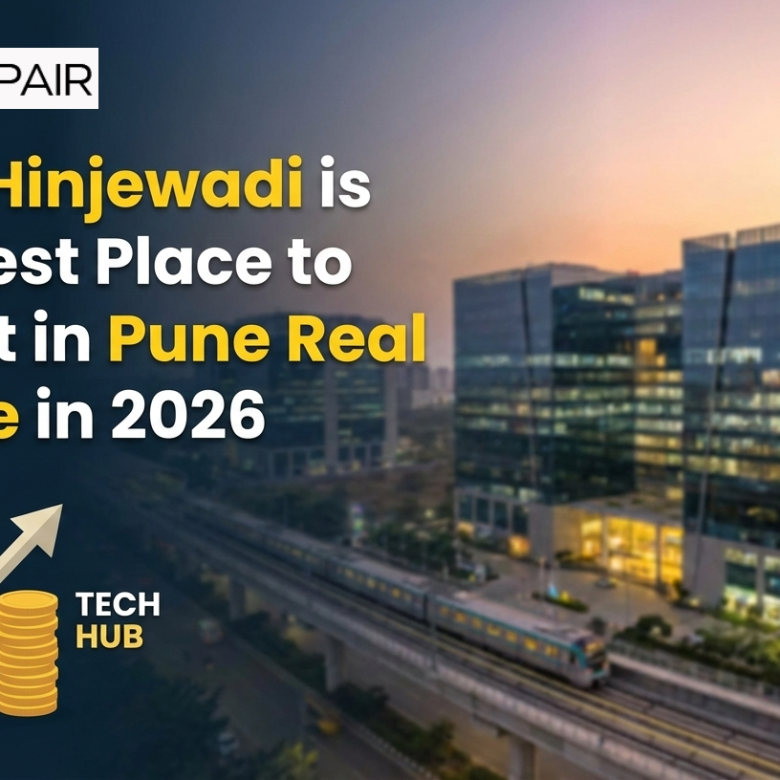 Why Hinjewadi is the Best Place to Invest in Pune Real Estate in 2026